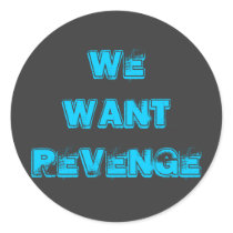 wewantrevenge bumper stickers
