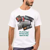 WeWillNotForget-HurricaneKatrina-Lrg-Zazzle t-shirts