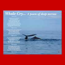 Whale cry...A poem of deep sorrow posters