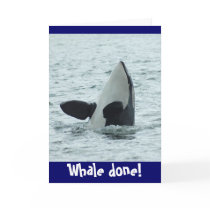 Whale done! Congrats card by OrcaWatcher Whale done! Congrats card