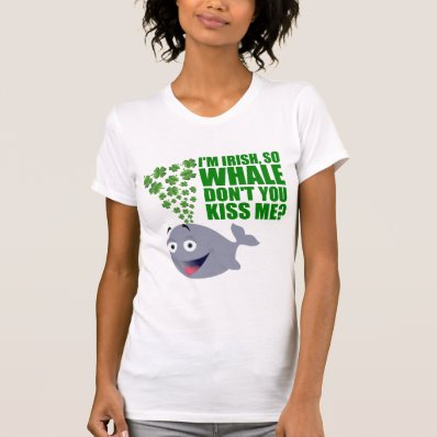 Whale Don&#39;t You Kiss Me? Tee Shirt