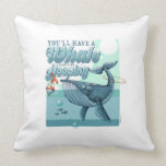 Whale of a Good Time pillow, throw