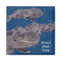 Whale Okay Then 3 Gray Baby Whales Magnet
