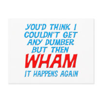 Wham I Got Dumber Postcard