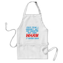 Wham I Got Smarter Apron