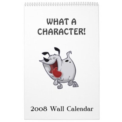 "What a Character" 2008 Calendar Style B by adrianropp