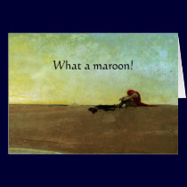 What a maroon! cards
