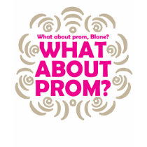 What About Prom? (Light) T-Shirt by arncyn What About Prom? (Light) T-Shirt