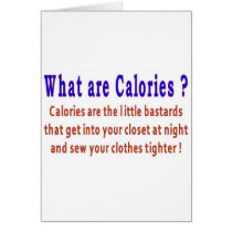 WHAT ARE CALORIES GREETING CARD