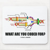 What Are You Coded For? (DNA Replication) mousepads by wordsunwords What Are You Coded For? (DNA Replication) mousepads
