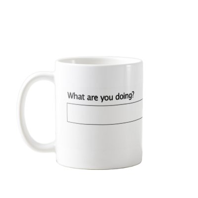 What Are You Doing? Coffee Mugs by TerryBain