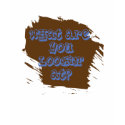 What are you lookin at t-shirts