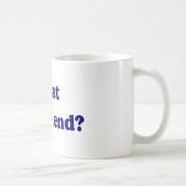 What Boyfriend? mugs