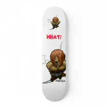 What? by Nerijus skateboards