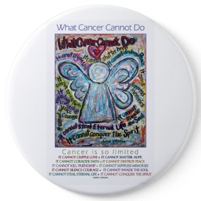 What Cancer Cannot Do Poem Pins or Buttons