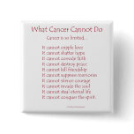 What Cancer Cannot Do Poem Pins or Buttons
