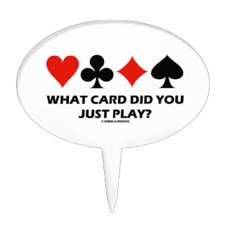 What Card Did You Just Play? (Four Card Suits) Cake Topper