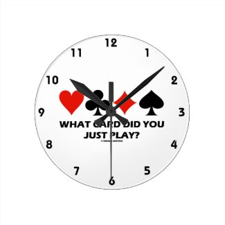 What Card Did You Just Play? (Four Card Suits) Wall Clock