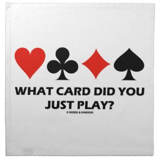 What Card Did You Just Play? (Four Card Suits) Napkins