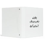 What Character Defects? 3 Ring Binders