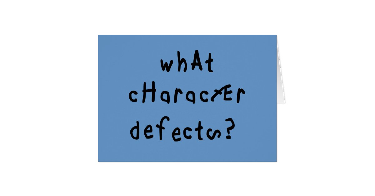 what-character-defects-card-zazzle