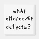 What Character Defects Fridge Magnets