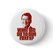 What Did You Do To Our Party? buttons by AmericanElephant What Did You Do To Our Party? buttons