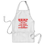 What Do I Need Sex For? I'm Always Getting Screwed aprons