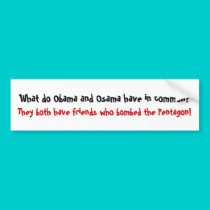 What do Obama and Osama have in co... - Customized bumper stickers by jenniekurono What do Obama and Osama have in co... - Customized bumper stickers