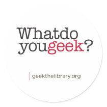 What do you geek? stickers by geekthelibrary What do you geek? stickers