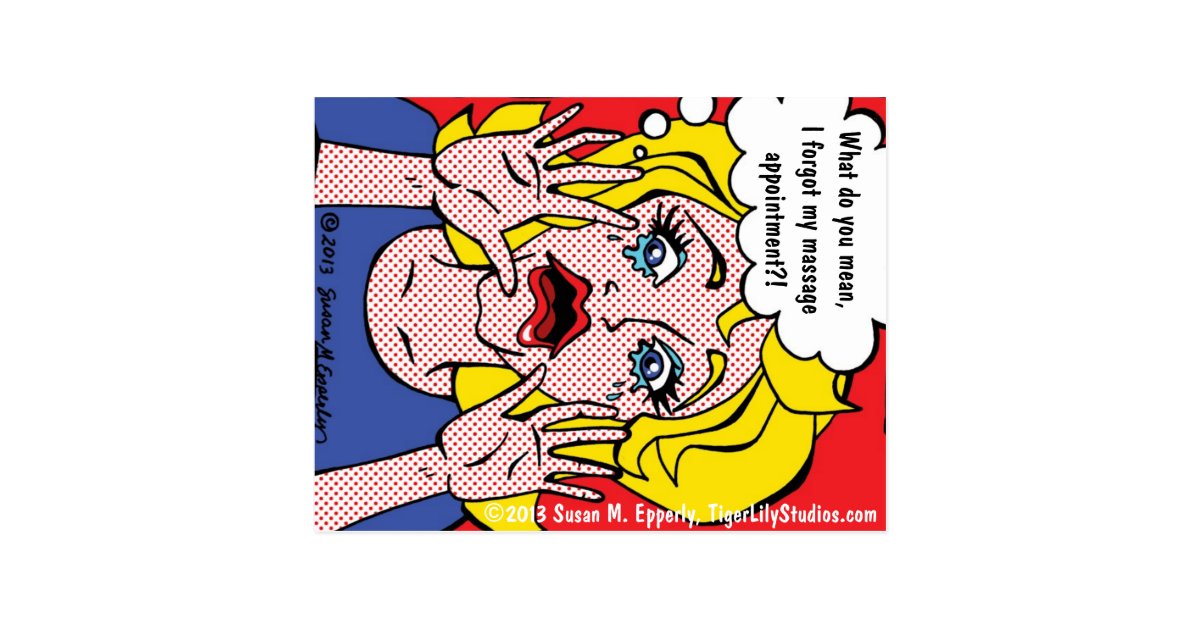 What Do You Mean I Forgot My Massage Appointment Postcard Zazzle