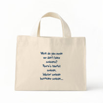What do you mean we don't have seasons? bags by Maleficient What do you mean we don't have seasons? bags