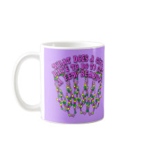 What Does a Girl Have to Do to Get a Few Beads? Coffee Mug