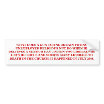 WHAT DOES A GUN TOTING McCAIN VOTER DO? bumper stickers