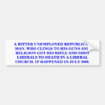 WHAT DOES A REPUBLICAN GUN & RELIGION CLINGER DO? BUMPER STICKERS