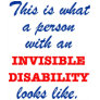 What does invisible disability look like? tee shirts