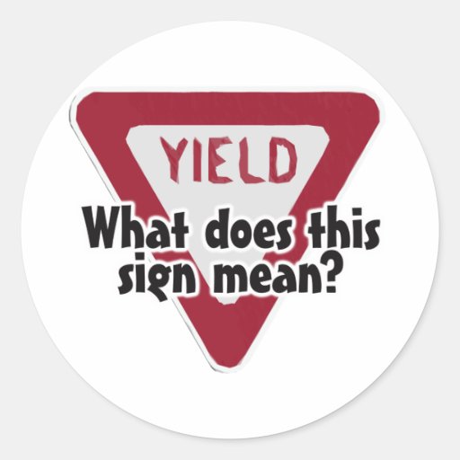 What does this sign mean? classic round sticker | Zazzle