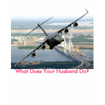 What Does Your Husband Do? For Airforce Wifes! t-shirts