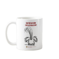 What falls on the floor, STAYS on the floor. mugs