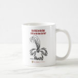What falls on the floor, STAYS on the floor. Coffee Mug