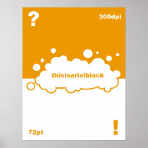 What font? 72 point Arial Black posters