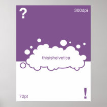 What font? 72 point Helvetica posters