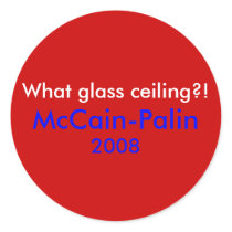 What glass ceiling?!, McCain-Palin, 2008 stickers