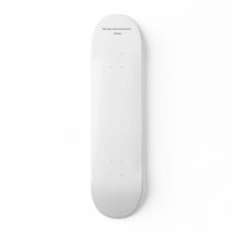 "What goes around comes around.", Unknown skateboards