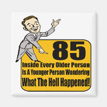 What Happened 85th Birthday Gifts Refrigerator Magnets