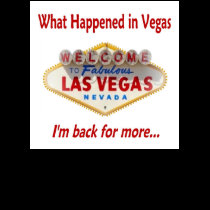 What Happened In Vegas, back for more.Ladies Spagh t-shirts