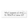 What happens at Area 51, STAYS at Area 51 Bumper Stickers