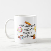 What Happens at Godmom's STAYS at Godmom's Mug