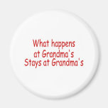 What Happens At Grandma's Stays At Grandma's Refrigerator Magnets