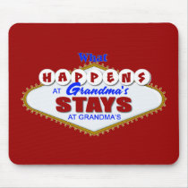 What happens at Grandma's stays at Grandma's. Mouse Mats